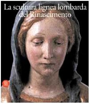 scultura lignea lombarda del rinascimento