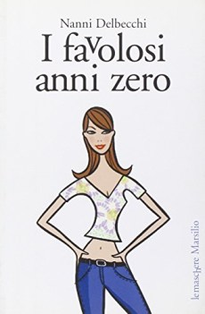 favolosi anni zero