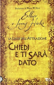 chiedi e ti sar dato la legge dell\'attrazione